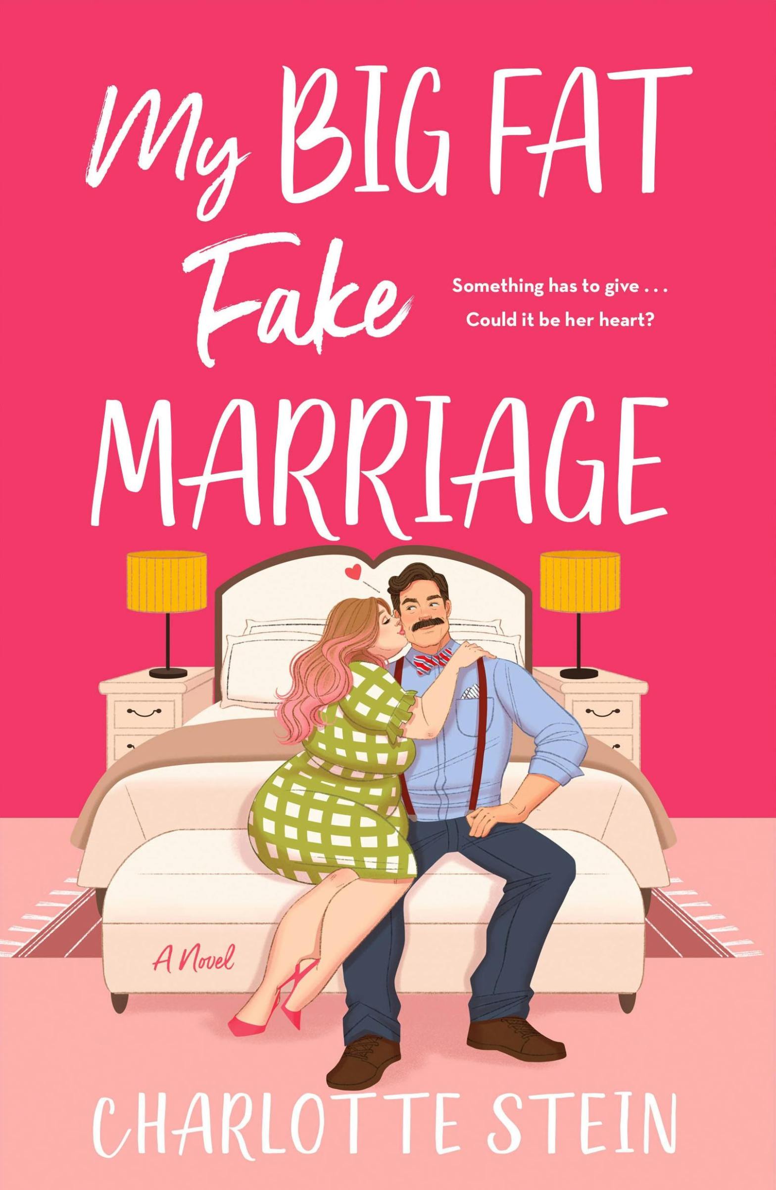 Cover of My Big Fat Fake Marriage by Charlotte Stein, with a red-walled room featuring a large bed, with a heterosexual-appearing couple sitting on the edge. Two lamps flank the bed, and the floor is pink. The man is wearing dark pants, a flue shirt, and red suspenders, and has dark hair and a mustache. The woman is sitting next to him, snuggled across his lap. She is plump, and is wearing a green plaid dress and has long medium-brown hair with pink highlights.