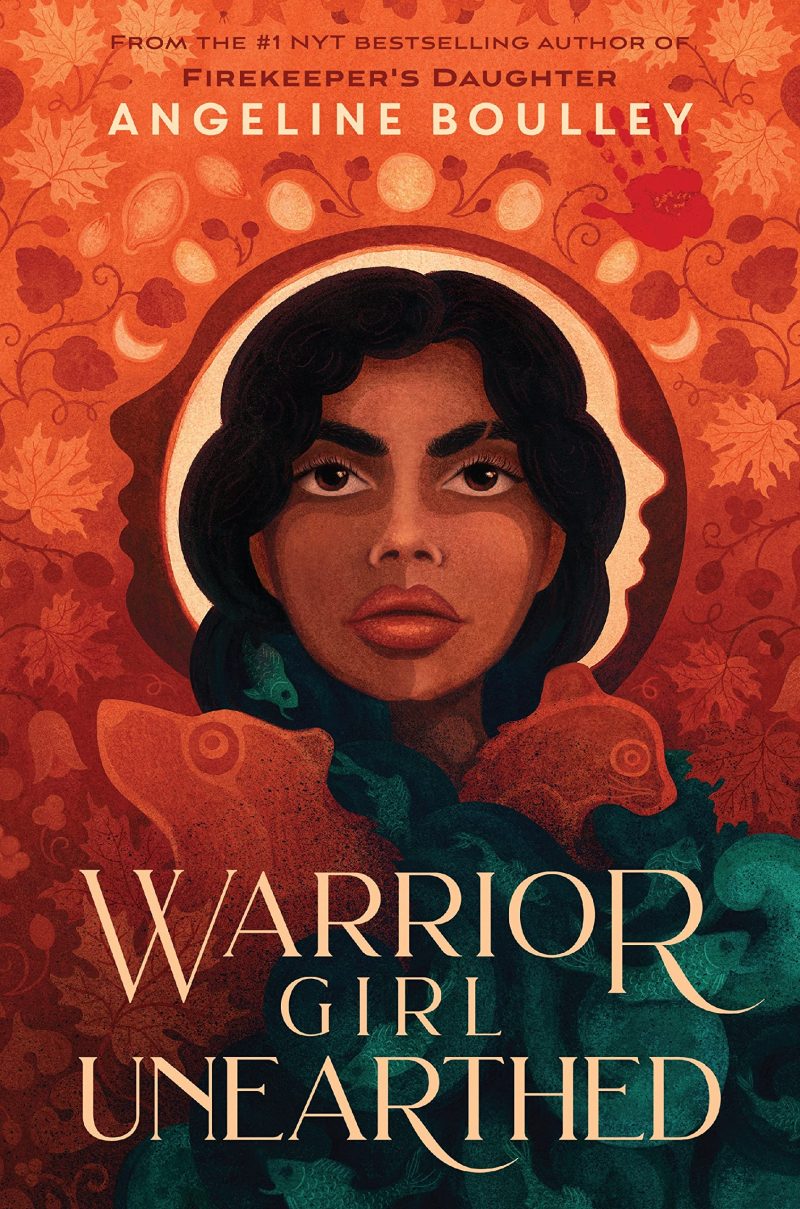 Book cover for Warrior Girl Unearthed, by Angeline Boulley, featuring an orange background and the face of a dark-skinned, dark-haired woman in the center, with the background of another face silhouetted behind her. A glowing bear and an otter are just below, and the phases of the moon are above.