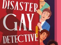 The Disaster Gay Detective&nbsp;Agency