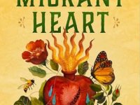 Migrant Heart: Essays About Things I Can’t&nbsp;Forget