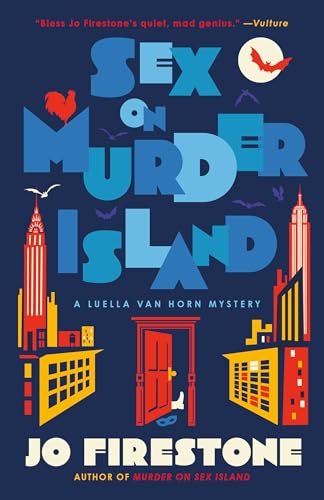 Book cover for Sex on Murder Island by Jo Firestone. The background is black with a moon in the top right corner. The title is in large blue capital wonky letters in the center, and under the title are lit-up skyscrapers and a mysterious door leading to somewhere unknown.