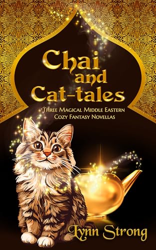 Book cover for Chai and Cat-tales. The background is brown and gold, and features a minaret-shape with the tile in the center. Below the title is a brown long-haired striped cat with a teapot shining in gold behind her.